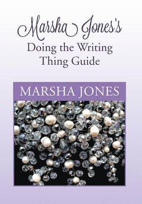 bokomslag Marsha Jones's Doing the Writing Thing Guide