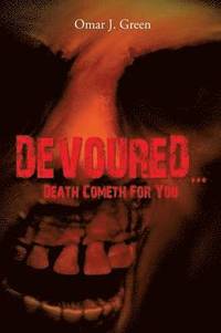 bokomslag Devoured. Death Cometh for You