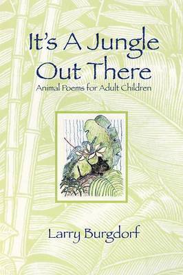 Larry Burgdorf - It's a Jungle Out There, Häftad