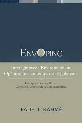 Envoping, Interagir Avec L'Environnement Operationnel Au Temps Des Regulateurs 1