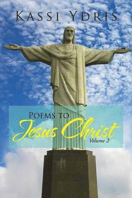 bokomslag Poems to Jesus Christ Volume 2