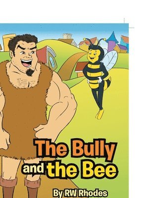 bokomslag Bully and the Bee