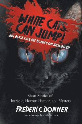 Frederic Donner - White Cats Can Jump!, Häftad