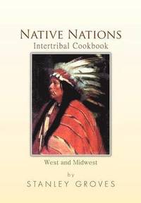 bokomslag Native Nations Intertribal Cookbook