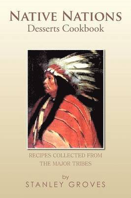 bokomslag Native Nations Desserts Cookbook