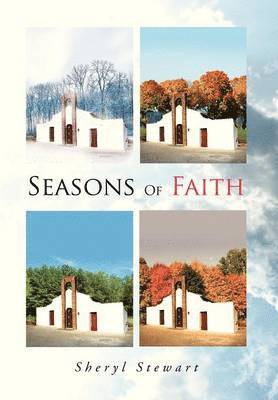 Sheryl Stewart - Seasons of Faith, Inbunden