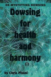 bokomslag Dowsing for Health & Harmony