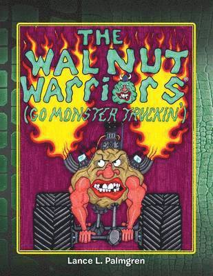 Walnut Warriors (R) (Go Monster Truckin') 1