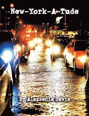 Alexzenia Davis - New-York-A-Tude, Häftad