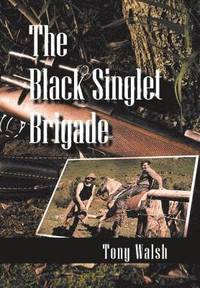 bokomslag The Black Singlet Brigade