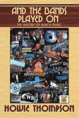 Howie Thompson - And The Bands Played On..., Häftad