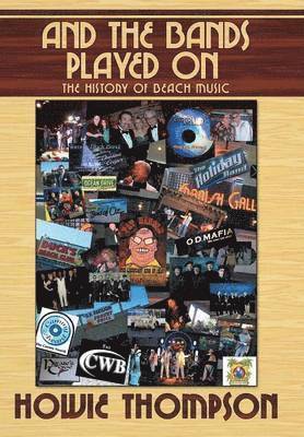 Howie Thompson - And the Bands Played On..., Inbunden