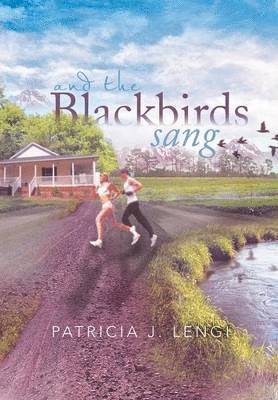 Patricia J Lengi, Patricia J. Lengi - And the Blackbirds Sang, Inbunden