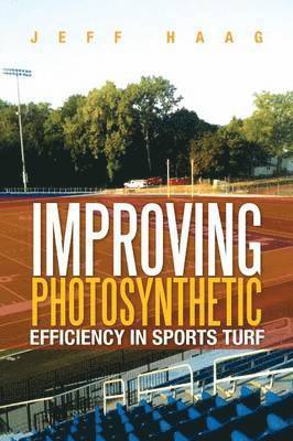 Improving Photosynthetic Efficiency in Sports Turf 1