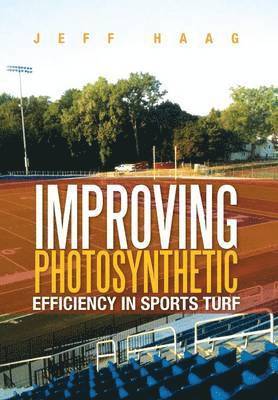 Improving Photosynthetic Efficiency in Sports Turf 1