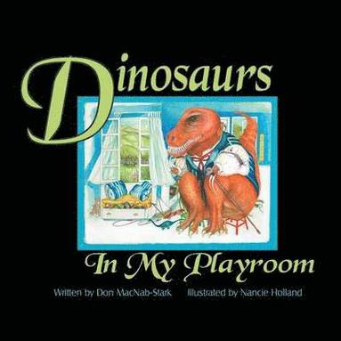 bokomslag Dinosaurs In My Playroom