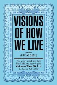 bokomslag Visions of How We Live