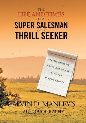 bokomslag Life and Times of a Super Salesman and a Thrill Seeker