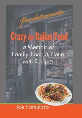 Crazy for Italian Food 1