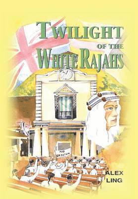 bokomslag Twilight of the White Rajahs