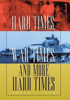 Hard Times, War Times, and More Hard Times 1