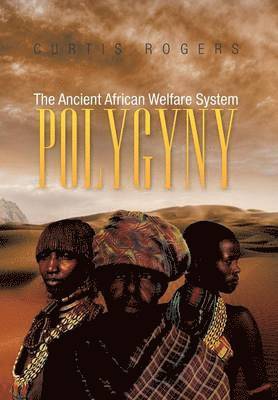 Curtis Rogers - Polygyny, Inbunden