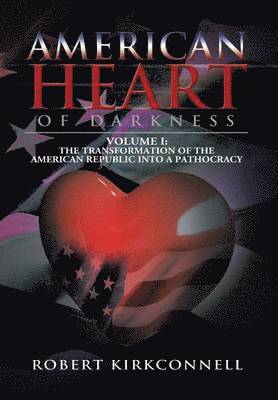 bokomslag American Heart of Darkness