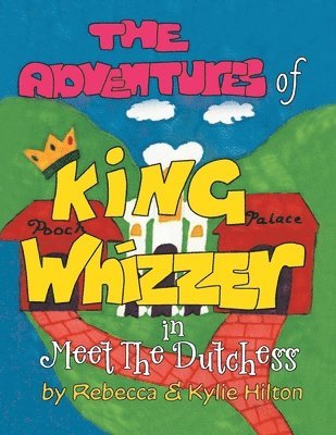 Rebecca, Kylie Hilton - Adventures of King Whizzer, Häftad