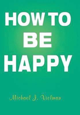 How to Be Happy 1