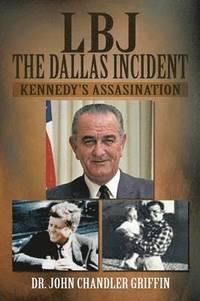 bokomslag LBJ the Dallas Incident