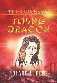 bokomslag Odyssey of the Young Dragon