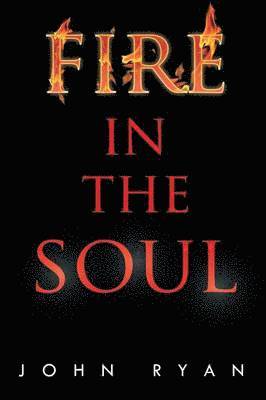 Fire in the Soul 1