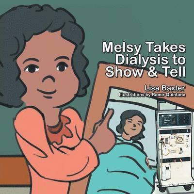 Melsy Takes Dialysis to Show & Tell 1