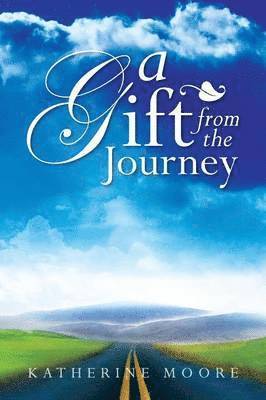 Katherine Moore - Gift from the Journey, Häftad
