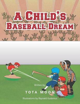 Tota Moon - Child's Baseball Dream, Häftad