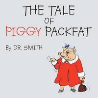 bokomslag The Tale of Piggy Packfat