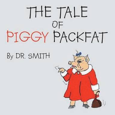 bokomslag Tale of Piggy Packfat