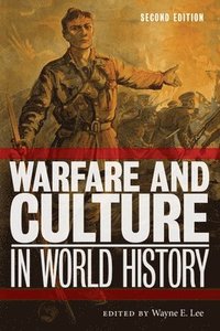 bokomslag Warfare and Culture in World History, Second Edition