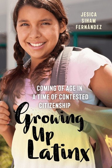 Jesica Siham Fernández - Growing Up Latinx, Häftad