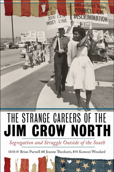 Brian Purnell, Jeanne Theoharis - Strange Careers of the Jim Crow North, Inbunden