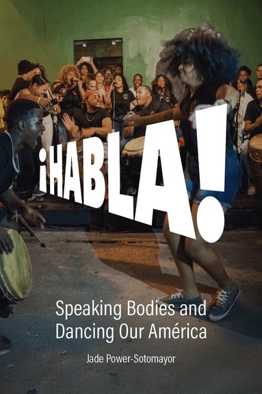 Jade Power-Sotomayor - Habla!, Inbunden