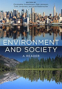 Christopher Schlottmann, Dale Jamieson, Colin Jerolmack, Anne Rademacher - Environment and Society, Inbunden