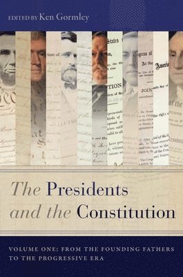 bokomslag Presidents and the Constitution, Volume One