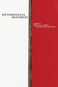 bokomslag Heterosexual Histories