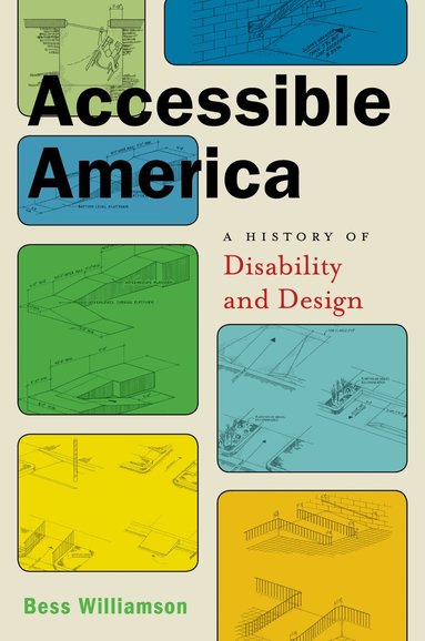 Bess Williamson - Accessible America, Häftad