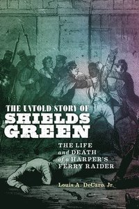 bokomslag The Untold Story of Shields Green