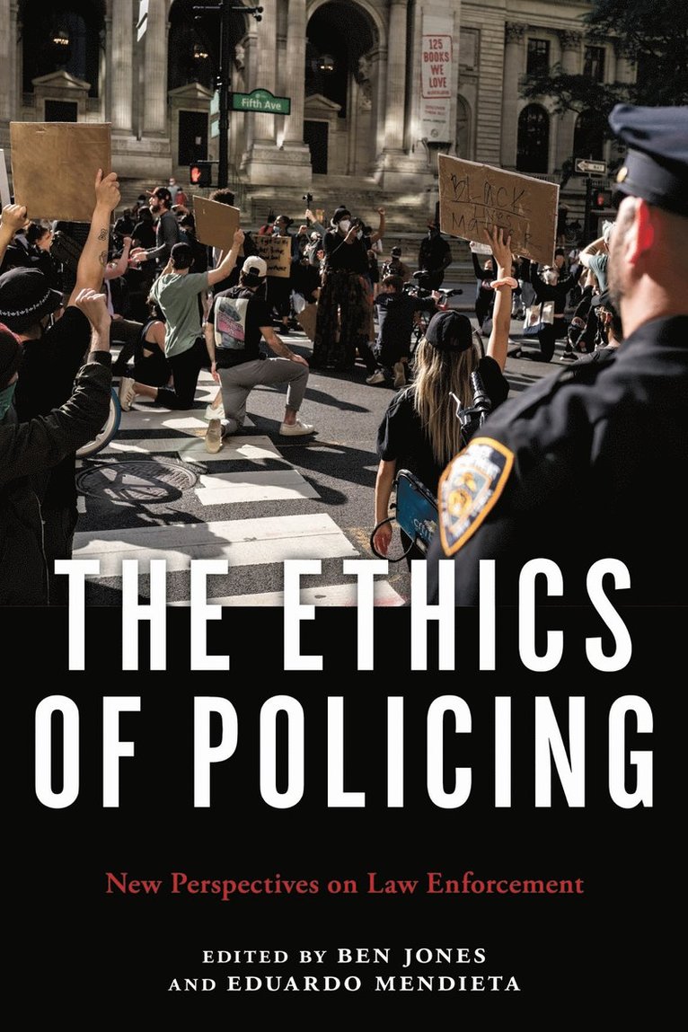 Ben Jones, Eduardo Mendieta - Ethics of Policing, Inbunden