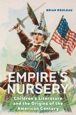 Brian Rouleau - Empire's Nursery, Inbunden