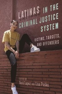 bokomslag Latinas in the Criminal Justice System