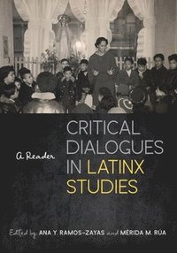 bokomslag Critical Dialogues in Latinx Studies